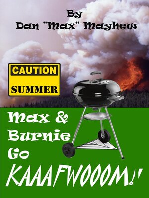 cover image of Max & Burnie Go Kaaafwooom!